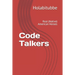 Code Talkers: Real (Native) American Heroes