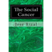 The Social Cancer