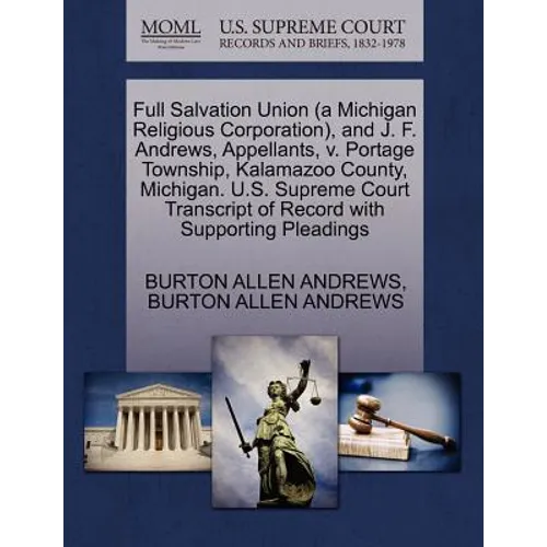 Full Salvation Union (a Michigan Religious Corporation), and J. F. Andrews, Appellants, V. Portage Township, Kalamazoo County, Michigan. U.S. Supreme