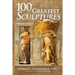 100 of the Greatest Sculptures in the Western World