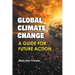 Global Climate Change: A Guide for Future Action