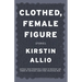 Clothed, Female Figure: Stories