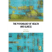 The Psychology of Health and Illness