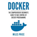 Docker: The Comprehensive Beginner's Guide to Take Control of Docker Programming