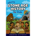 Unboring Stone Age History for Kids: Funny, Interesting, Concise Guide to Early Humans, Woolly Mammoths, and Prehistoric Survival You Won't Believe Ar