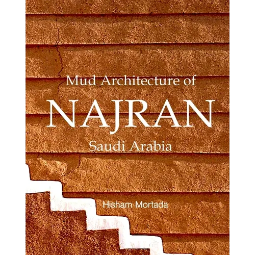 Mud Architecture of Najran, Saudi Arabia
