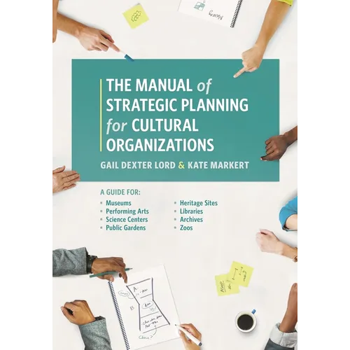 The Manual of Strategic Planning for Cultural Organizations