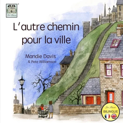 L'Autre Chemin pour la Ville: The Other Way into Town