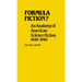 Formula Fiction?: An Anatomy of American Science Fiction, 1930-1940