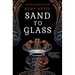Sand to Glass