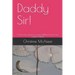 Daddy Sir!: A true story about surviving childhood incest and physical abuse