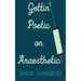 Gettin' Poetic on Anaesthetic
