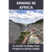 Mining In Africa: To Avoid To Make Your Project In Africa Viable: Project In Africa