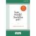 How Would Buddha Act?: 801 Right-Action Teachings for Living with Awareness and Intention [LP 16 Pt Edition]