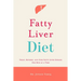 Fatty Liver Diet: Treat, Reverse, and Cure Fatty Liver Disease One Bite at a Time
