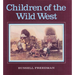Children of the Wild West