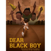 Dear Black Boy