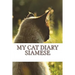My cat diary: Siamese