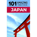 101 Amazing Things to Do in Japan: Japan Travel Guide