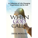 When God Calls: A Collection of Life-Changing Experiences Led by God