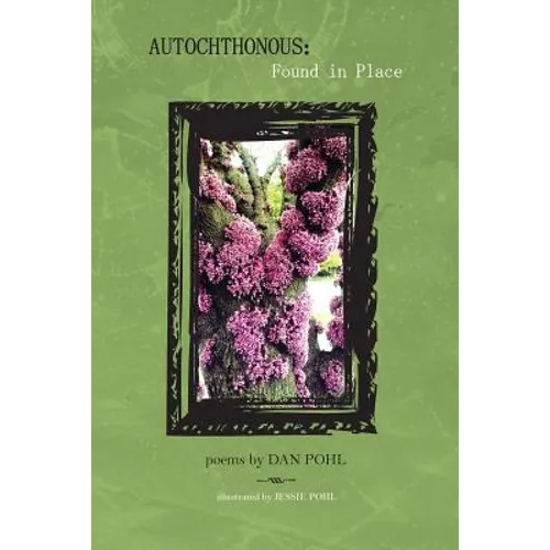 Autochthonous: Found in Place