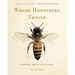 Where Honeybees Thrive: Stories from the Field