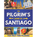 The Pilgrim's Guide to Santiago: The Roadmap to a Stress-Free and Unforgettable Camino Avoid Beginner Pitfalls, Plan with Confidence, and Choose The R
