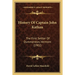 History Of Captain John Kathan: The First Settler Of Dummerston, Vermont (1902)