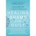 Healing Shame and Guilt: The Developmental Roots of Chronic Shame and Guilt and How the Neuroaffective Relational Model (Narm) Can Help You Heal and R