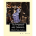 The Leavenworth case: a detective story. By: A. K. Green(illustrated): detective story (World's Classics) Anna Katharine Green