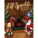 Elf Sparkle Meets Christmas The Horse