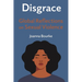 Disgrace: Global Reflections on Sexual Violence