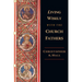 Living Wisely with the Church Fathers