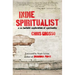 Indie Spiritualist: A No Bullshit Exploration of Spirituality