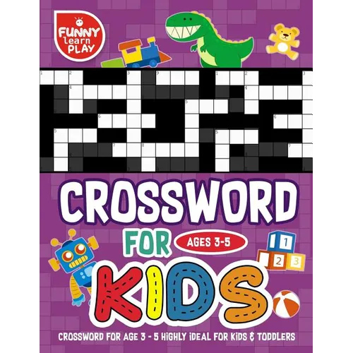 Crossword for age 3-5 highly ideal for kids & toddlers: Crossword Books for Kids Highly Ideal for Kids & Toddlers