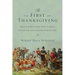 The First Thanksgiving: What the Real Story Tells Us About Loving God and Learning from History