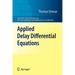 Applied Delay Differential Equations