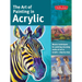 Art of Painting in Acrylic: Master Techniques for Painting Stunning Works of Art in Acrylic-Step by Step