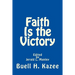 Faith Is the Victory