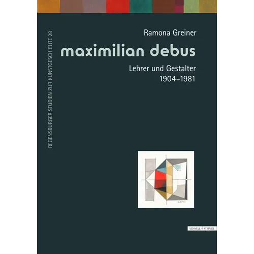 Maximilian Debus (1904-1981): Leben Und Werk Eines Universalgestalters