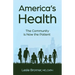 America's Health: The Community Is Now the Patient