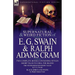 The Collected Supernatural and Weird Fiction of E. G. Swain & Ralph Adams Cram: The Stoneground Ghost Tales & Black Spirits and White-Fifteen Short Ta