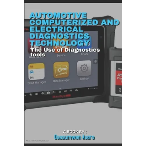 Automotive Computerized and Electrical Diagnostics Technology: The use of automotive diagnostic tools