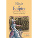 Elixir of Empire: The English Public Schools, Ritualism, Freemasonry, and Imperialism