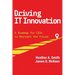 Driving IT Innovation: A Roadmap for CIOs to Reinvent the Future