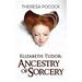 Elizabeth Tudor: Ancestry of Sorcery