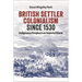 British Settler Colonialism Since 1530: Indigenous Peoples in an Imperial World
