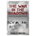 The War in the Shadows: The Battle of the Spymasters in WWII