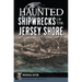 Haunted Shipwrecks of the Jersey Shore