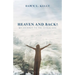Heaven and Back!: My Journey to the Other Side